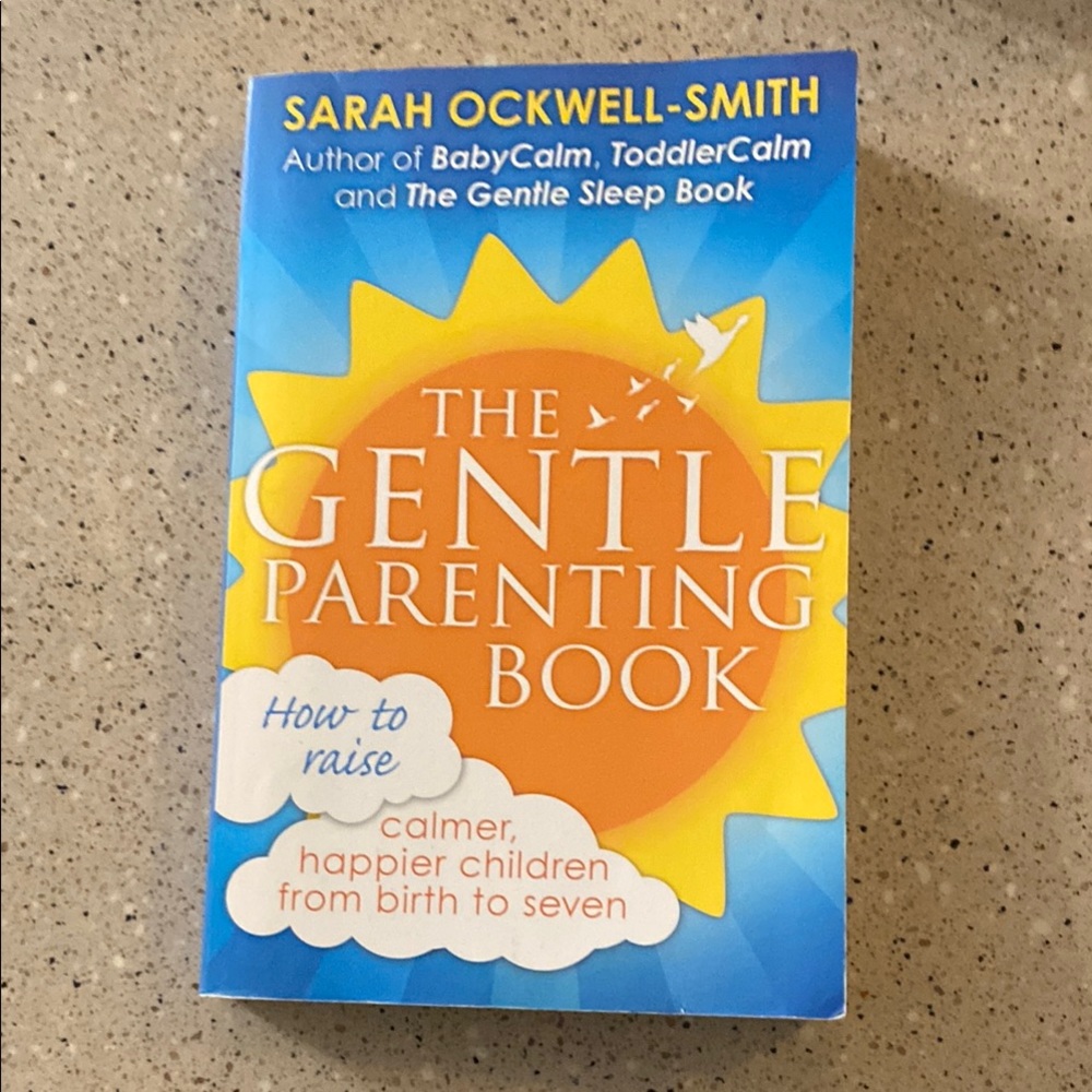 The Gentle Parenting Book by Sarah Ockwell-Smith